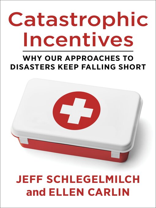 Title details for Catastrophic Incentives by Jeff Schlegelmilch - Available